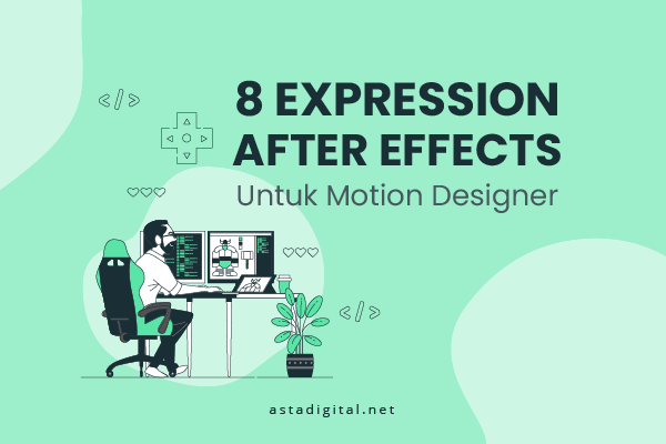 8 Expression After Effects Untuk Motion Designer